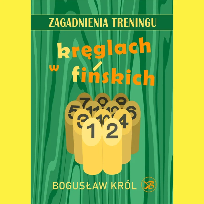 Zagadnienia treningu w kręglach fińskich - Bogusław Król okładka książki pierwsza strona